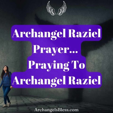 Archangel Raziel Prayer Praying To Archangel Raziel