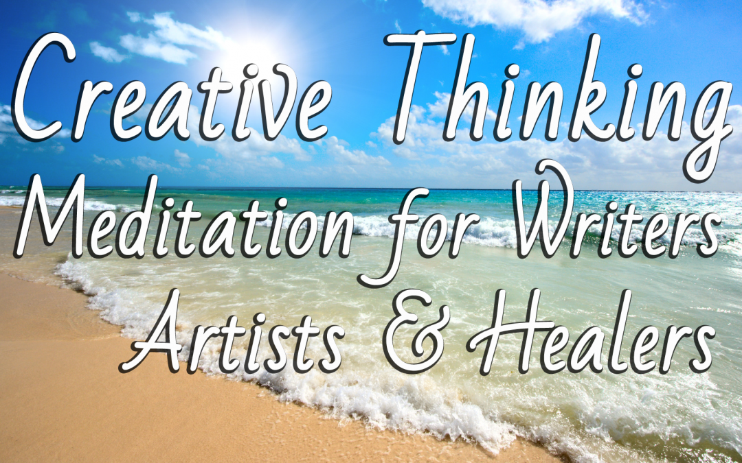 Creative Thinking Meditation for Writers, Artists & Healers with the Archangels