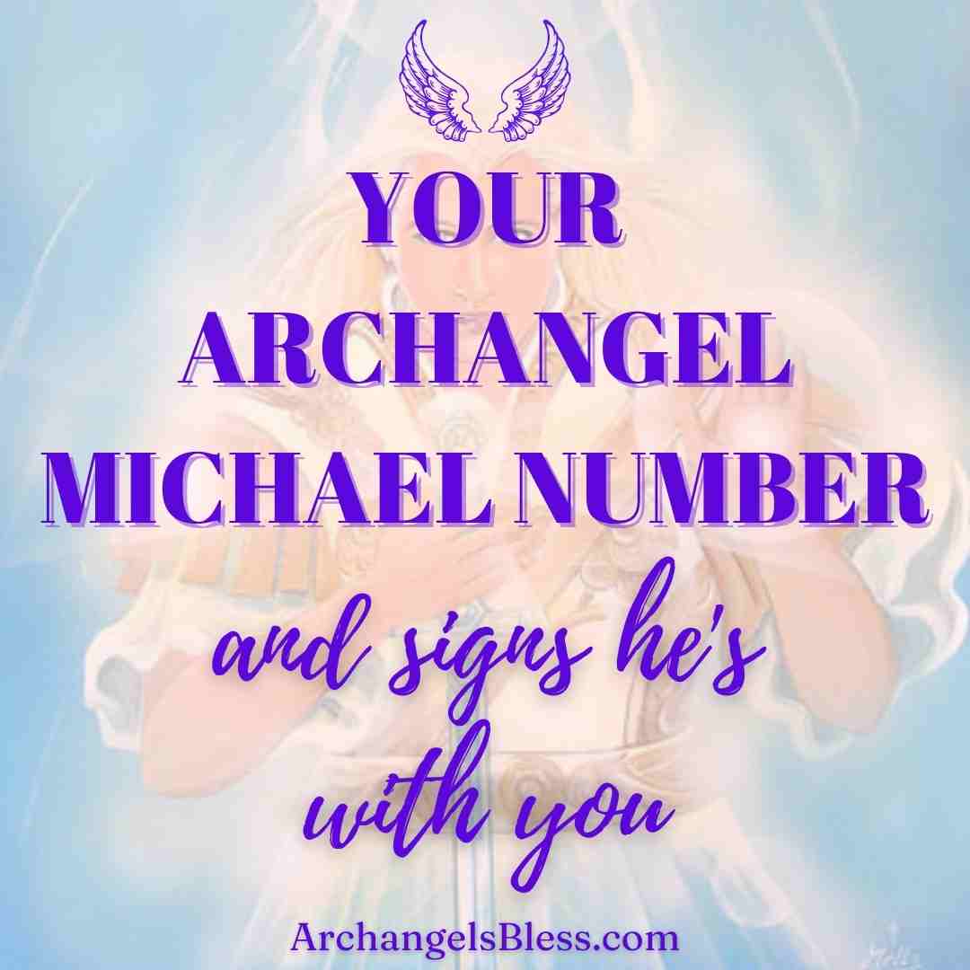 Archangel Michael Number, Your Archangel Michael Number, Archangel Michael Message, Archangel Michael Meaning, Archangel Michael Represents, Archangel Michael Signs and Angel Signs, Michael's Angel Wings, Archangel Michael Symbols, Archangel Michael Color, Archangel Michael Shield, Guardian Angels and Archangel Michael Protection