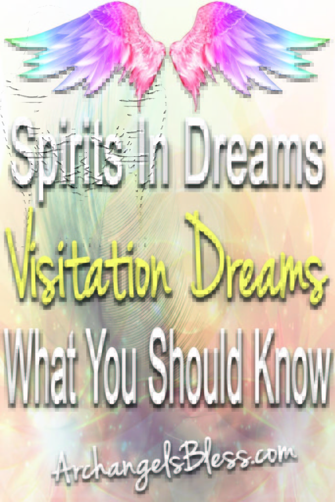 Spirits In Dreams - Visitation Dreams - Why Do They Happen? VIDEO ...