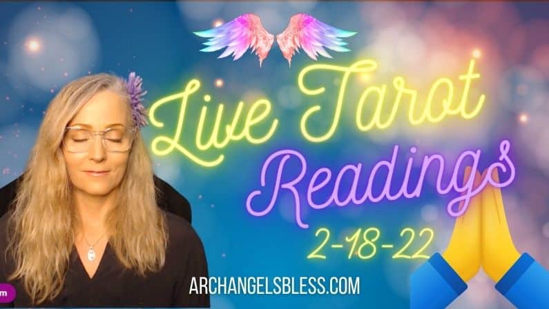 LIVE Tarot Readings VIDEO – Yes or No Questions Answered 2/18/22