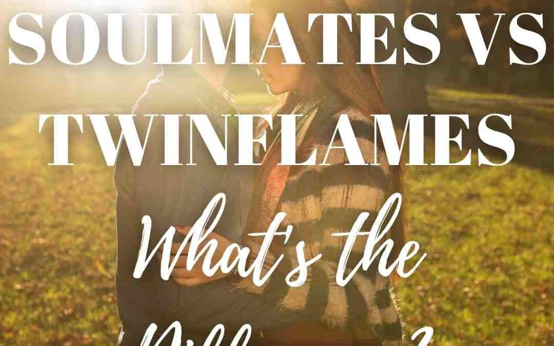 Twin Flame vs. Soulmate | What’s the Difference?