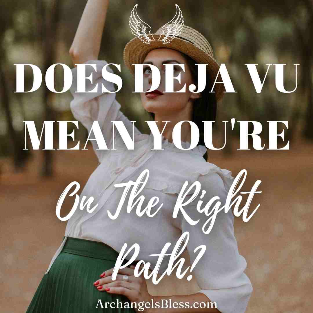 Deja Vu Meaning You're On The Right Path, Deja Vu Meaning In Spirituality, Deja Vu Is Good or Bad, Can Deja Vu Be Unhealthy, Deja Vu and Angel Numbers, Experiencing Constant Deja Vu Meaning, How To Control Deja Vu, Shared Deja Vu With Others, What Is Deja Vu From Dreams