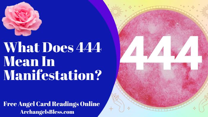 444 Manifestation | What Does 444 Mean In Manifestation?