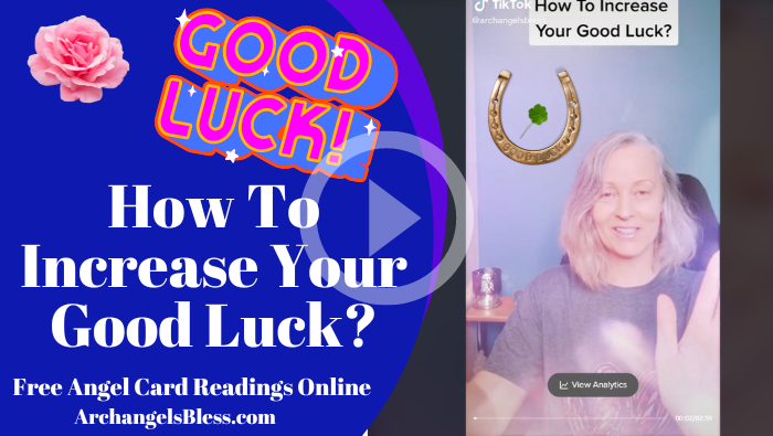 How To Attract Good Luck [With The Angels Help]