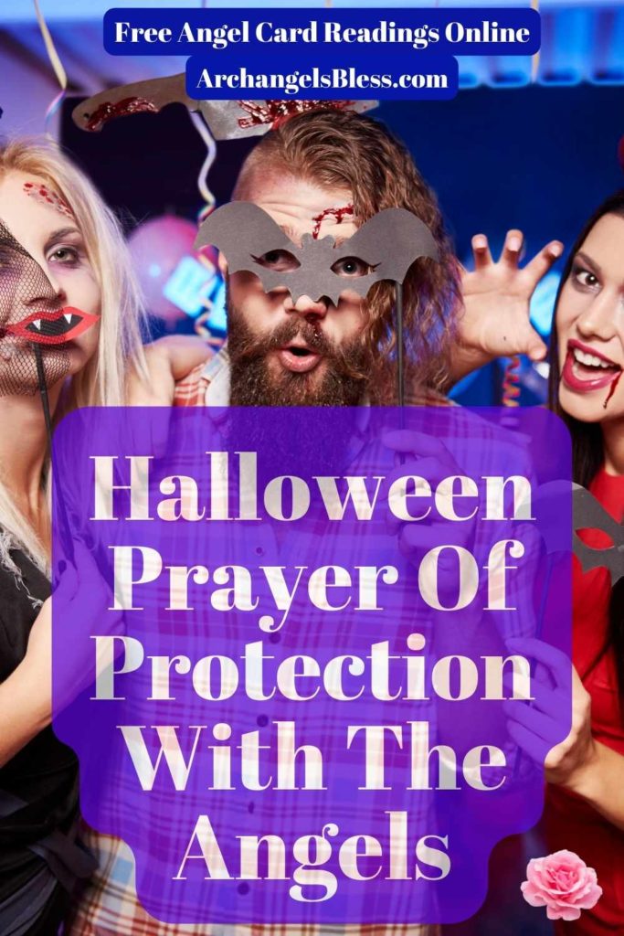 Halloween Prayer Of Protection With the Angels, Halloween Prayer Of Protection, Halloween Prayer Of Protection with Archangel Michael, Halloween Prayer Of Protection with Archangel Raphael, Halloween Prayer Of Protection with Archangel Ariel, Halloween Prayer Of Protection with Mother Mary, Halloween Prayer For The Dead