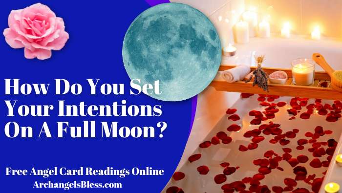 How Do You Set Your Intentions On A Full Moon?