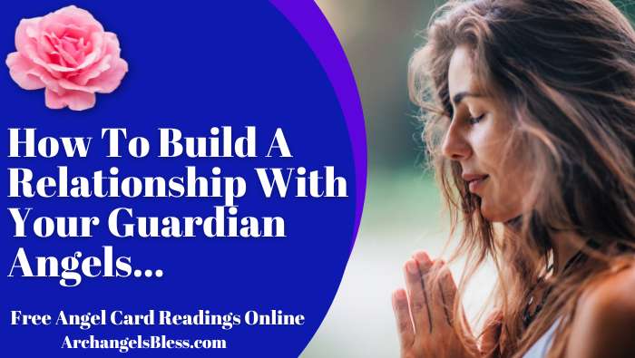 How To Build A Relationship With Your Guardian Angels?