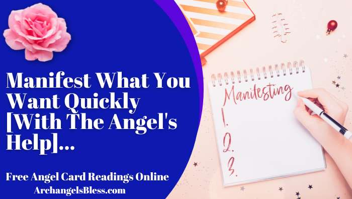 Manifest What You Want Quickly [With The Angel’s Help]