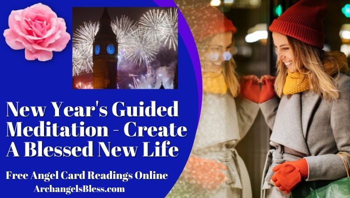 FREE New Year’s Guided Meditation – Create A Blessed New Life
