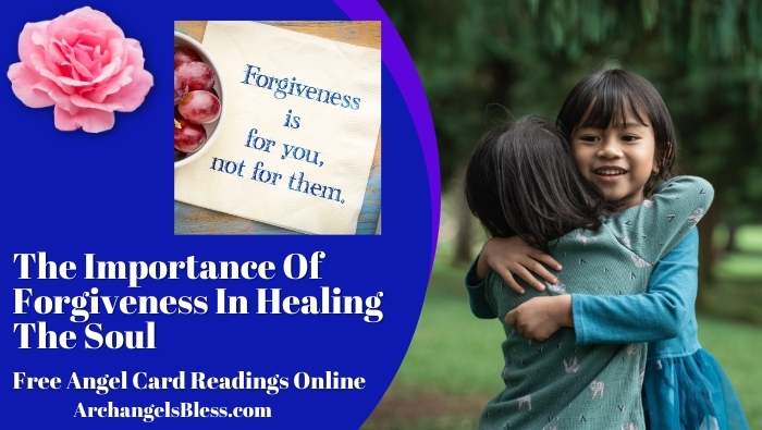 The Importance Of Forgiveness In Healing The Soul