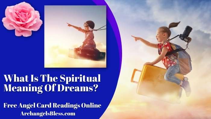 What Is The Spiritual Meaning Of Dreams?