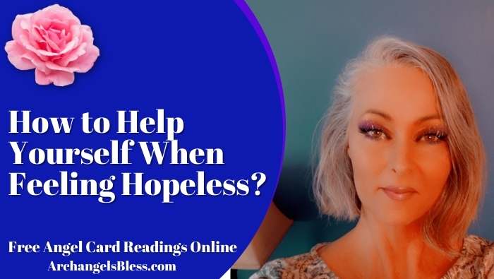 How to Help Yourself When Feeling Hopeless?
