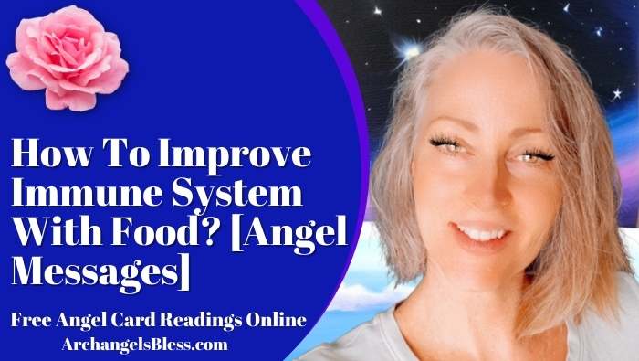 How To Improve Immune System With Food? [Angel Messages]