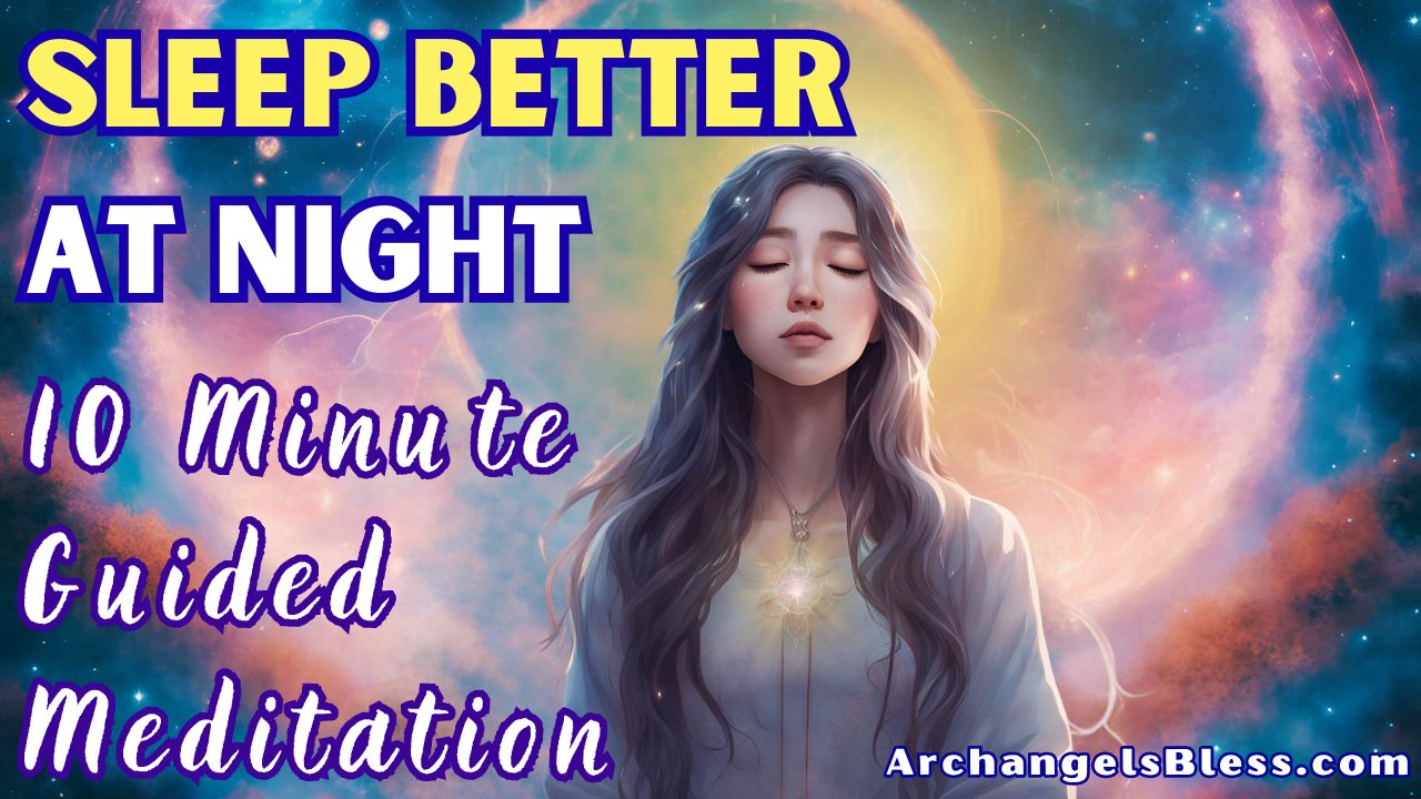 10 Minute Guided Meditation to Help You Sleep Better at Night