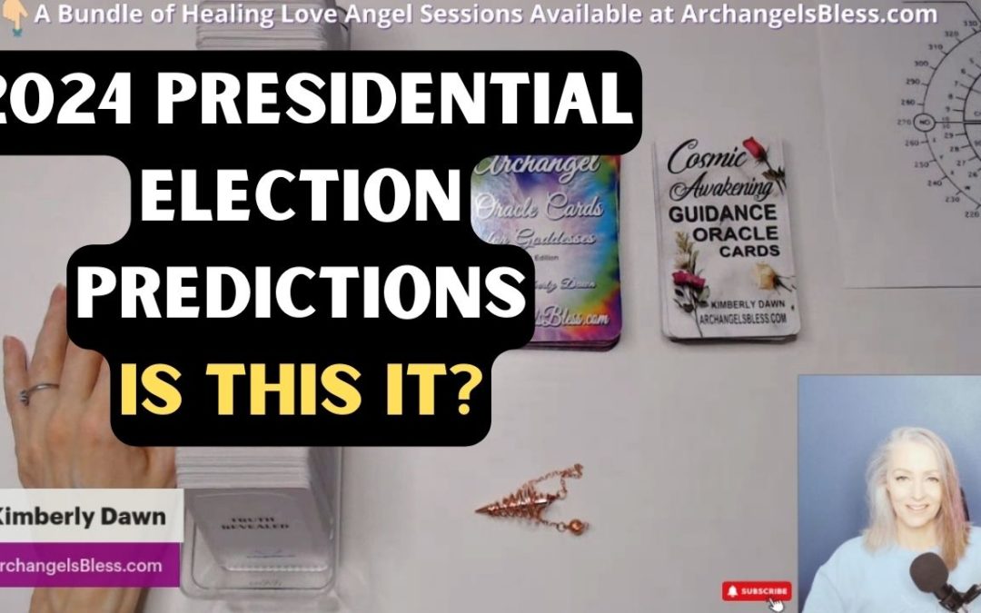 2024 Presidential Election Predictions CHANNELED MESSAGES